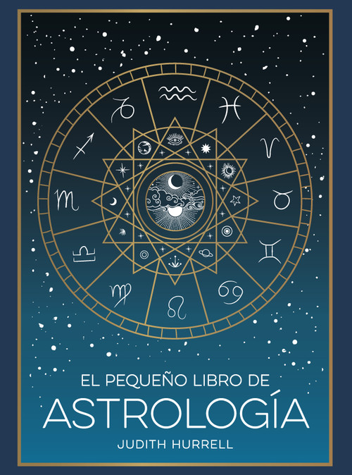 El pequeño libro de Astrología (Little Book of Astrology Spanish Edition) by Judith Hurrell, 9791388177002