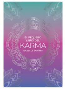 El pequeño libro del Karma (The Little Book of Karma Spanish Edition) by Isabelle Loynes, 9791388177026