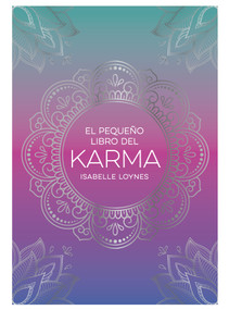 El pequeño libro del Karma (The Little Book of Karma Spanish Edition) by Isabelle Loynes, 9791388177026