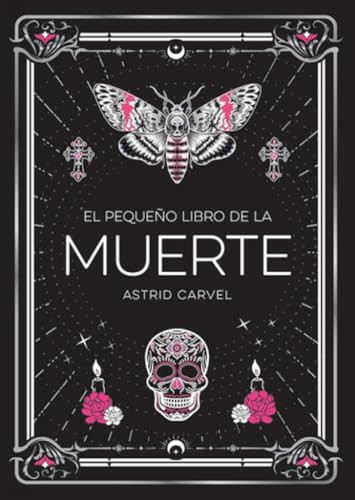 El pequeño libro de la Muerte (The Little Book of Death Spanish Edition) by Astrid Carvel, 9791388177033
