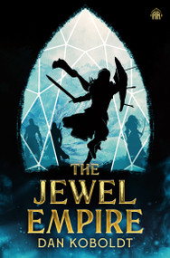 The Jewel Empire by Dan Koboldt, 9781836730538