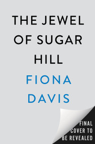 The Jewel of Sugar Hill (A Novel) by Fiona Davis, 9780593474303