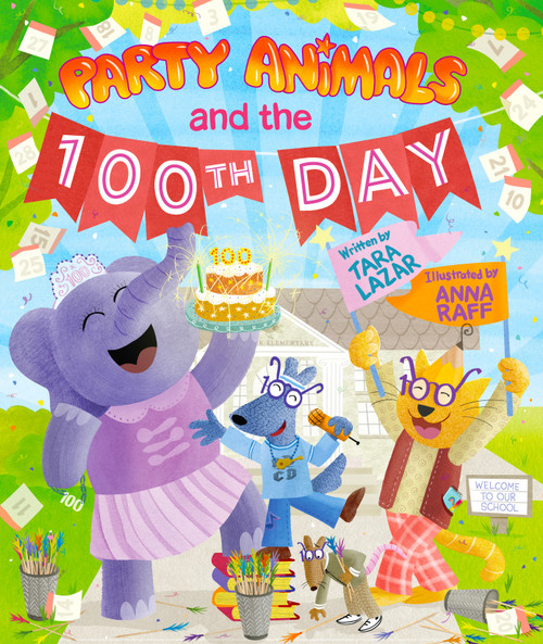 Party Animals and the 100th Day by Tara Lazar, Anna Raff, 9781368101332