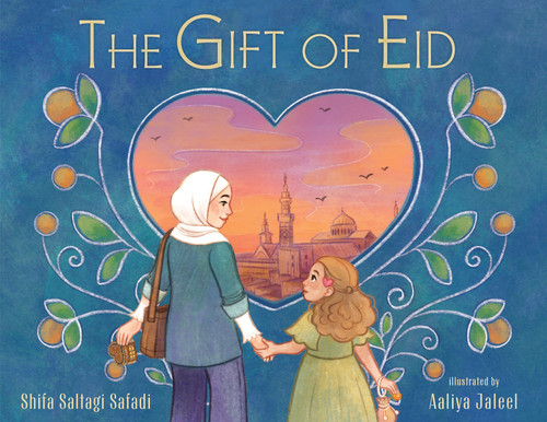 The Gift of Eid by Shifa Safadi, Aaliya Jaleel, 9780823465439
