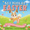 All I Want For Easter (A Holiday Countdown) by Phaea Crede, Suji Park, 9781368119191