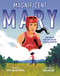 Magnificent Mary (How India's Mary Kom Became a Boxing Champion) by Jyoti Rajan Gopal, Tara Anand, 9798217039074