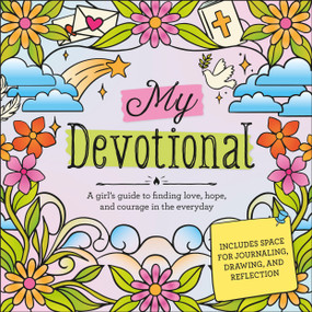 My Devotional (A Girl's Guide to Finding Love, Hope, and Courage in the Everyday) by DK, 9798217494071