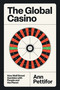 The Global Casino (How Wall Street Gambles with People and the Planet) by Ann Pettifor, 9781804297230