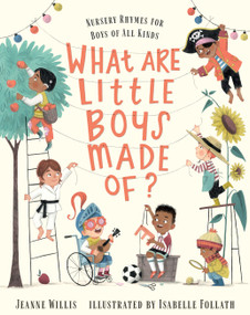 What Are Little Boys Made Of? by Jeanne Willis, Isabelle Follath, 9781536254860