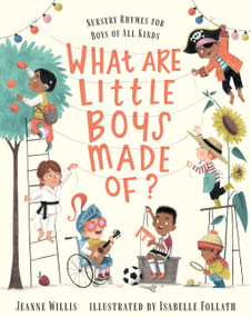 What Are Little Boys Made Of? by Jeanne Willis, Isabelle Follath, 9781536254860