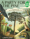 A Party for the Pine (Protecting the World's Oldest Longleaf Tree) by Christine Iverson, Marie Hermansson, 9780823454402