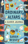 Ordinary Altars: A Guided Journal by Sarah Bessey, 9780593593752