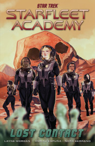 Star Trek: Starfleet Academy--Lost Contact by Layne Morgan, Corali Espuna, 9798887245584