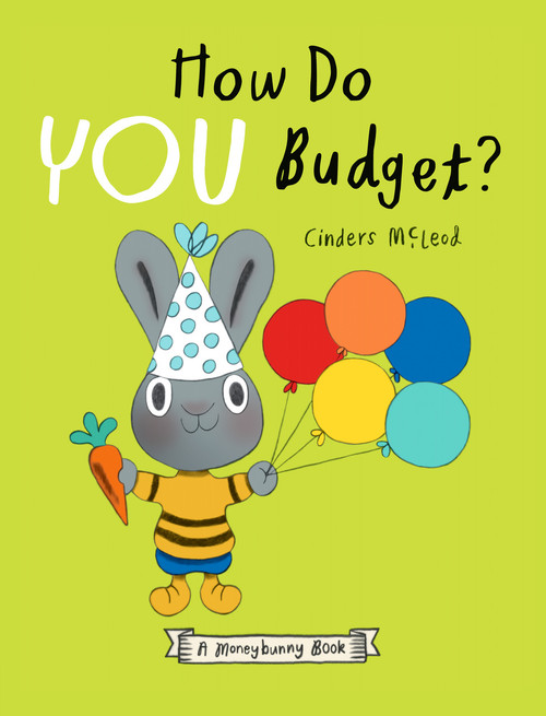 How Do You Budget? A Moneybunny Book by Cinders McLeod, Cinders McLeod, 9798217239948