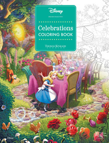 Disney Dreams Collection Thomas Kinkade Studios Celebrations Coloring Book by Thomas Kinkade Studios, Thomas Kinkade, 9781524893682