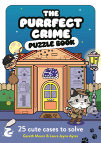 The Purrfect Crime Puzzle Book (25 Cute Cases to Solve) by Gareth Moore, Laura Jayne Ayres, 9798881616021