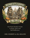 Homesteading for Health (One Farm Family's Guide to  Food, Land, and Self-Sufficiency) by Robert W. Malone, Jill Glasspool Malone, 9781510788886