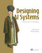 Designing AI Systems (A guide to production-ready platforms) by Suhas Suresha, Dewang  Sultania, 9781633434523