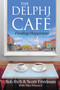 The Delphi Cafe (Finding Happiness) by Bob Rich, Scott Friedman, Mike Pehanich, 9781637633854