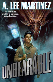 Unbearable by A. Lee Martinez, 9781668073452