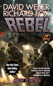 Rebel by David Weber, Richard Fox, 9781668073476