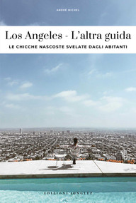 LOS ANGELES - L'ALTRA GUIDA (Italian Edition) by MICHEL, 9782387150066