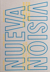 NUEVA VISION (Graphic Design for the Arts in Argentina 1940-1976) (Bilingual Edition) by Andrea Gergich, Jelle Jespers, Rubén Fontana, 9789464002683