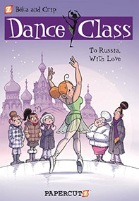 Dance Class Vol. 5 (To Russia, With Love) by Beka, Crip, 9781597074230