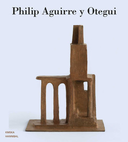 Philip Aguirre y Otegui by Annelien Troij, 9789493531208