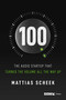 100 (The Audio Startup That Turned the Volume All the Way Up) by Mattias Scheek, 9798902990055