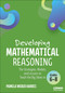 Developing Mathematical Reasoning (The Strategies, Models, and Lessons to Teach the Big Ideas in Grades 6-8) by Pamela Weber Harris, 9798348831394