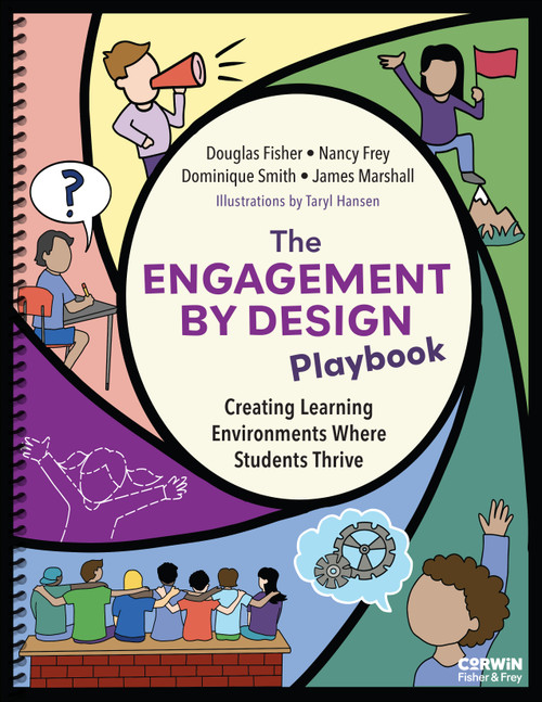 The Engagement by Design Playbook (Creating Learning Environments Where Students Thrive) by Douglas Fisher, Nancy Frey, Dominique Smith, James Marshall, 9798348859725