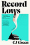 Record Lows by CJ Green, 9781538777374