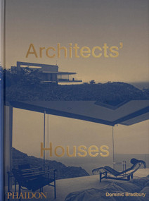 Architects' Houses by Dominic Bradbury, Francine Houben, 9781837292264