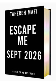 Escape Me Deluxe Limited Edition by Tahereh Mafi, 9780063512399