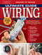 Ultimate Guide: Wiring, Updated 10th Edition (Meets Current National Electrical Code Standards) by The Editors of Creative Homeowner, 9781580116077