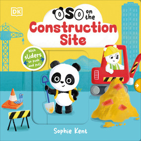 OSO on the Construction Site by Sophie Kent, 9798217316373