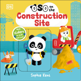 OSO on the Construction Site by Sophie Kent, 9798217316373