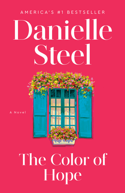 The Color of Hope (A Novel) by Danielle Steel, 9780593498842