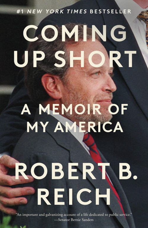 Coming Up Short (A Memoir of My America) by Robert B. Reich, 9780593689141
