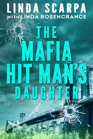 The Mafia Hit Man's Daughter by Linda Scarpa, Linda Rosencrance, 9780806545714