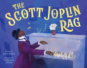 The Scott Joplin Rag by Jonah Winter, Cathy Ann Johnson, 9780358410713