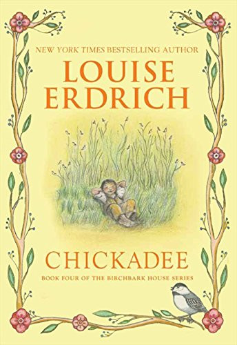 Chickadee by Louise Erdrich, Louise Erdrich, 9780060577919
