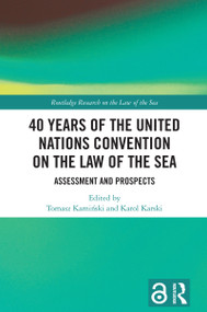 40 Years of the United Nations Convention on the Law of the Sea (Assessment and Prospects) by Tomasz Kamiński, Karol Karski, 9781032795348