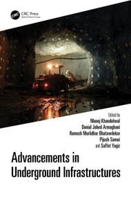 Advancements in Underground Infrastructures by Manoj Khandelwal, Danial Jahed Armaghani, Ramesh Murlidhar Bhatawdekar, Pijush Samui, Saffet Yagiz, 9781032373423
