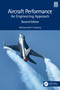 Aircraft Performance (An Engineering Approach) by Mohammad H. Sadraey, 9781032245171