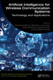 Artificial Intelligence for Wireless Communication Systems (Technology and Applications) by Samarendra Nath Sur, Agbotiname Lucky Imoize, Ankan Bhattacharya, Debdatta Kandar, Jyoti Sekhar Banerjee, 9781032853345