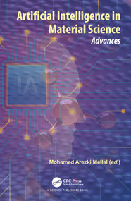 Artificial Intelligence in Material Science (Advances) by Mohamed Arezki Mellal, 9781032589992