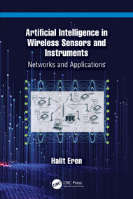 Artificial Intelligence in Wireless Sensors and Instruments (Networks and Applications) by Halit Eren, 9781032891323