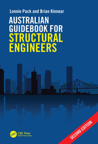 Australian Guidebook for Structural Engineers by Lonnie Pack, Brian Kinnear, 9781032664538